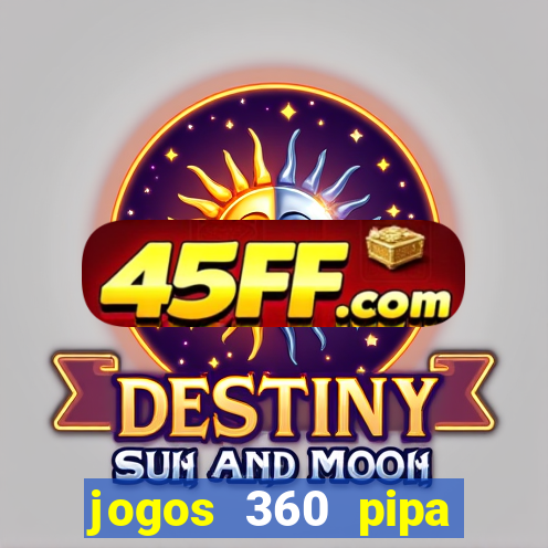 jogos 360 pipa combate 3d